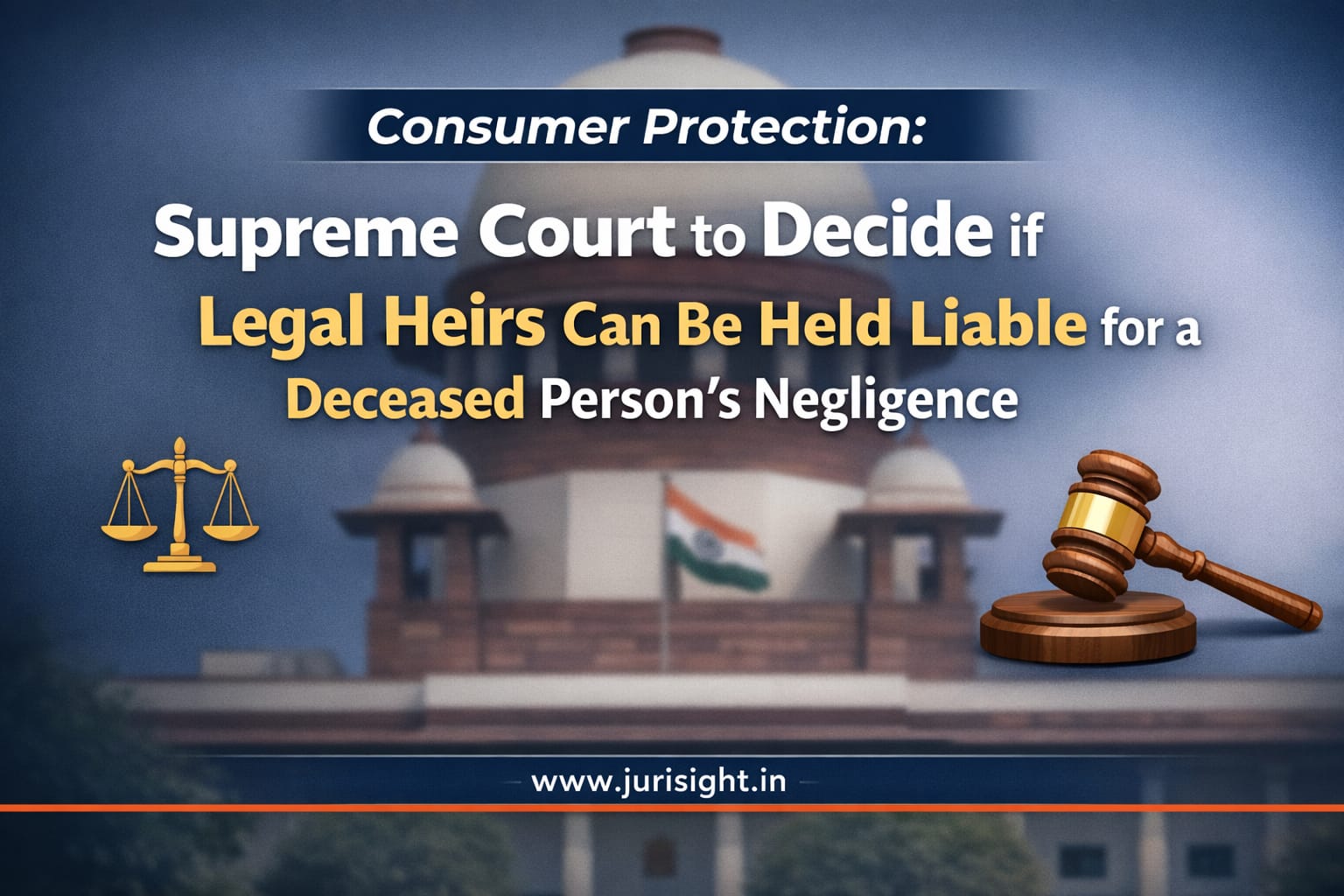 Can Legal Heirs Be Liable For Deceased’s Negligence?