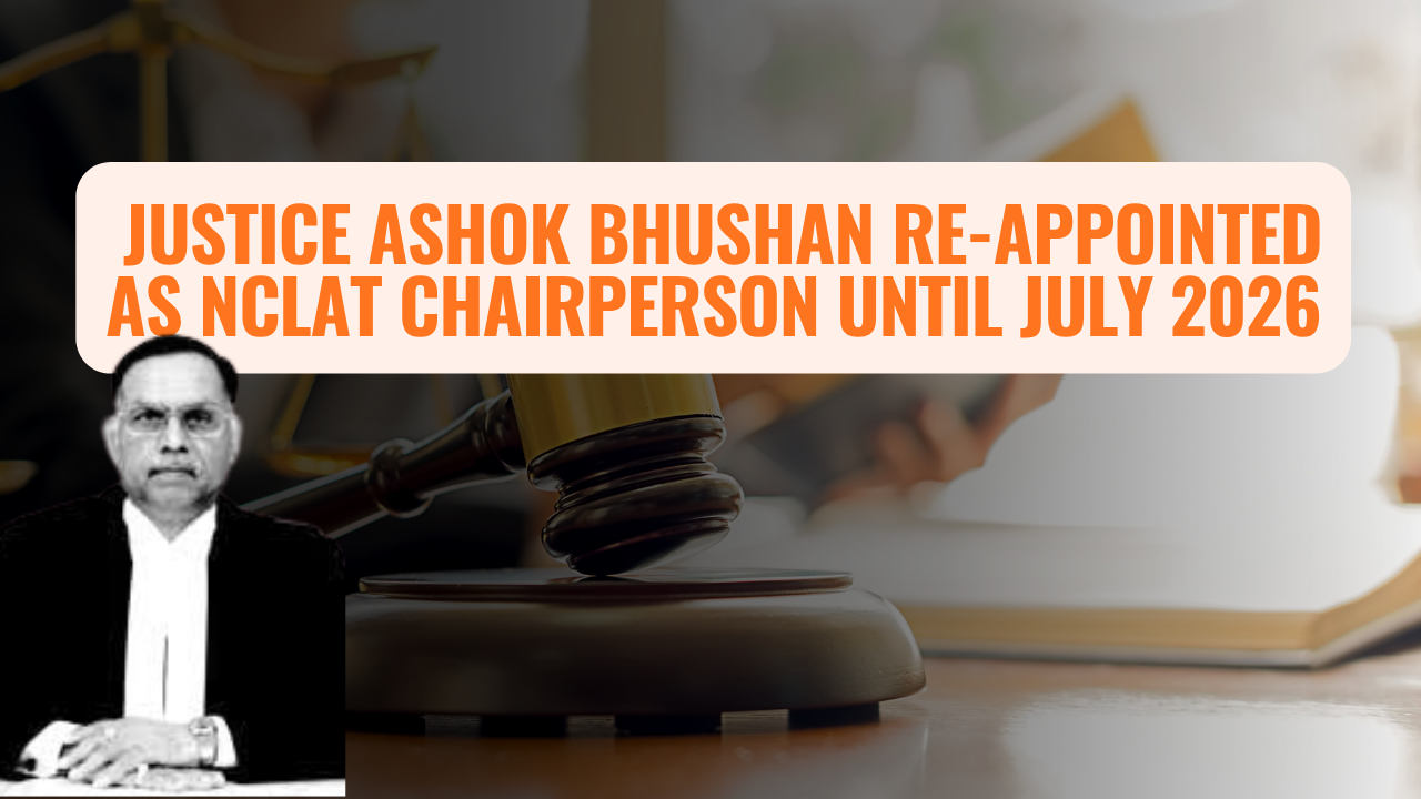 Justice Ashok Bhushan Reappointed NCLAT Chairperson Till 2026