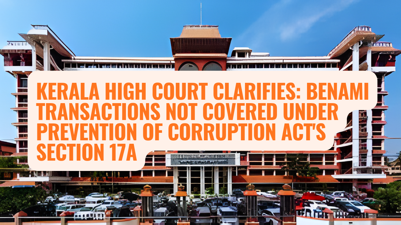 Kerala High Court Clarifies: Benami Transactions Not Covered Under ...
