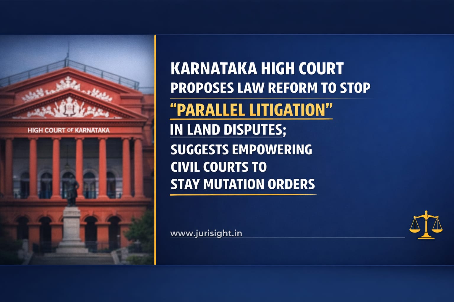 Karnataka HC Seeks Reform To Stop Parallel Land Litigation