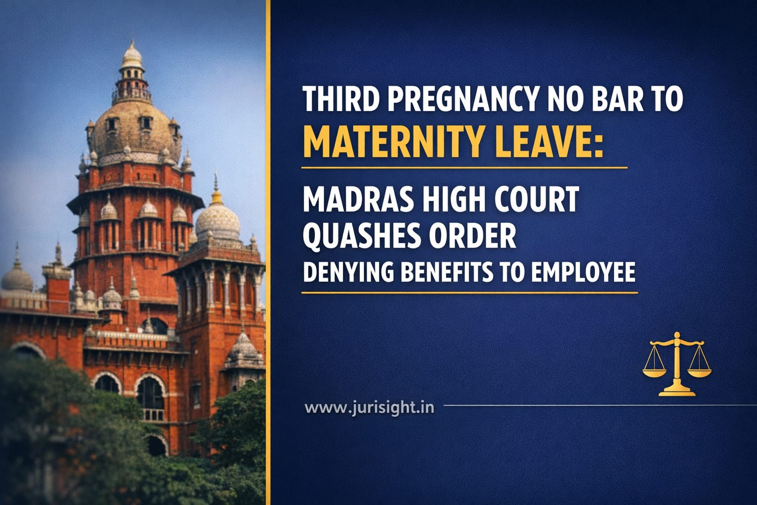 Third Pregnancy No Bar to Maternity Leave: Madras High Court Quashes Order Denying Benefits to Employee