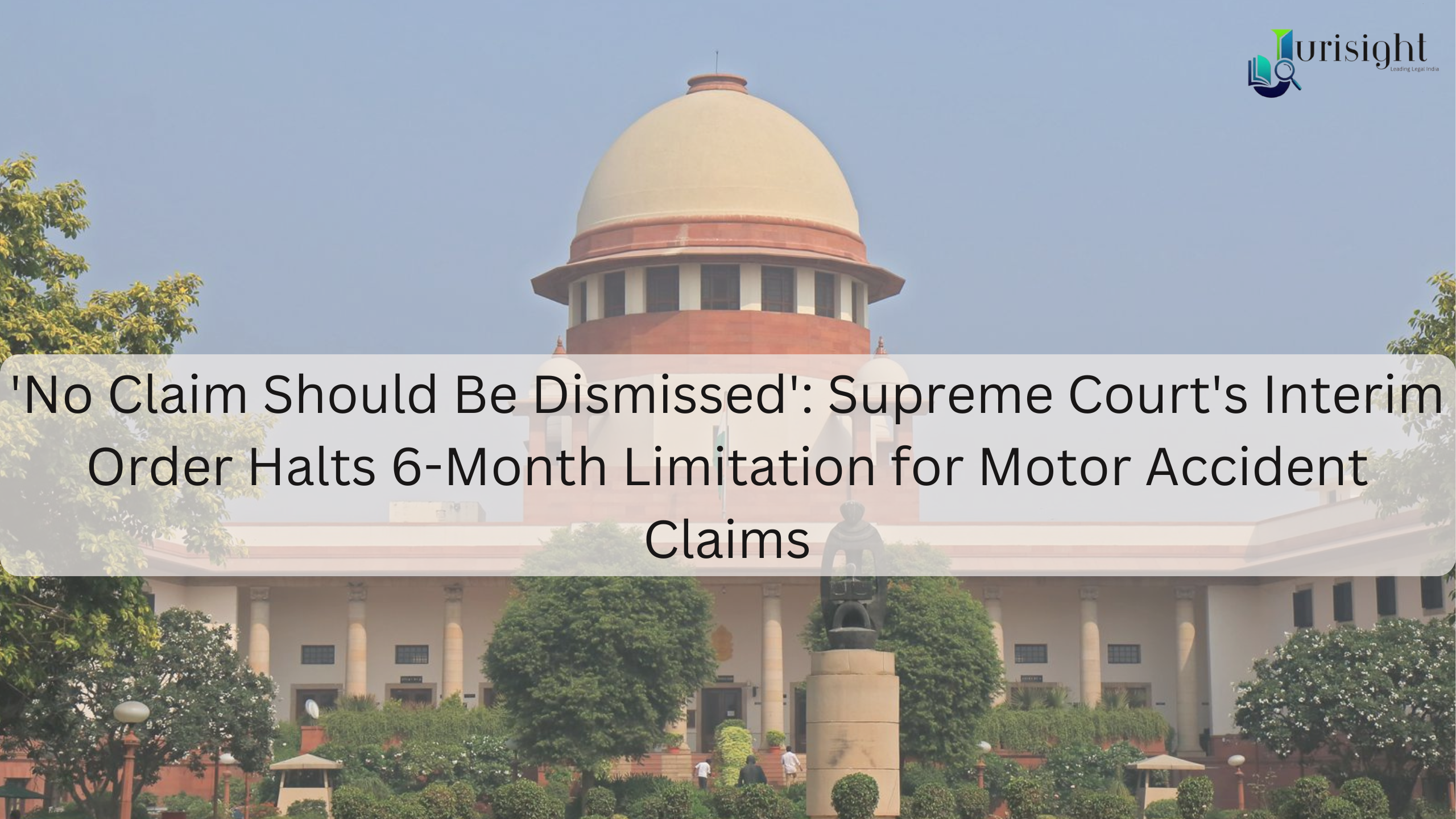 Motor Accident Claims: SC Halts 6-Month Limitation Rule