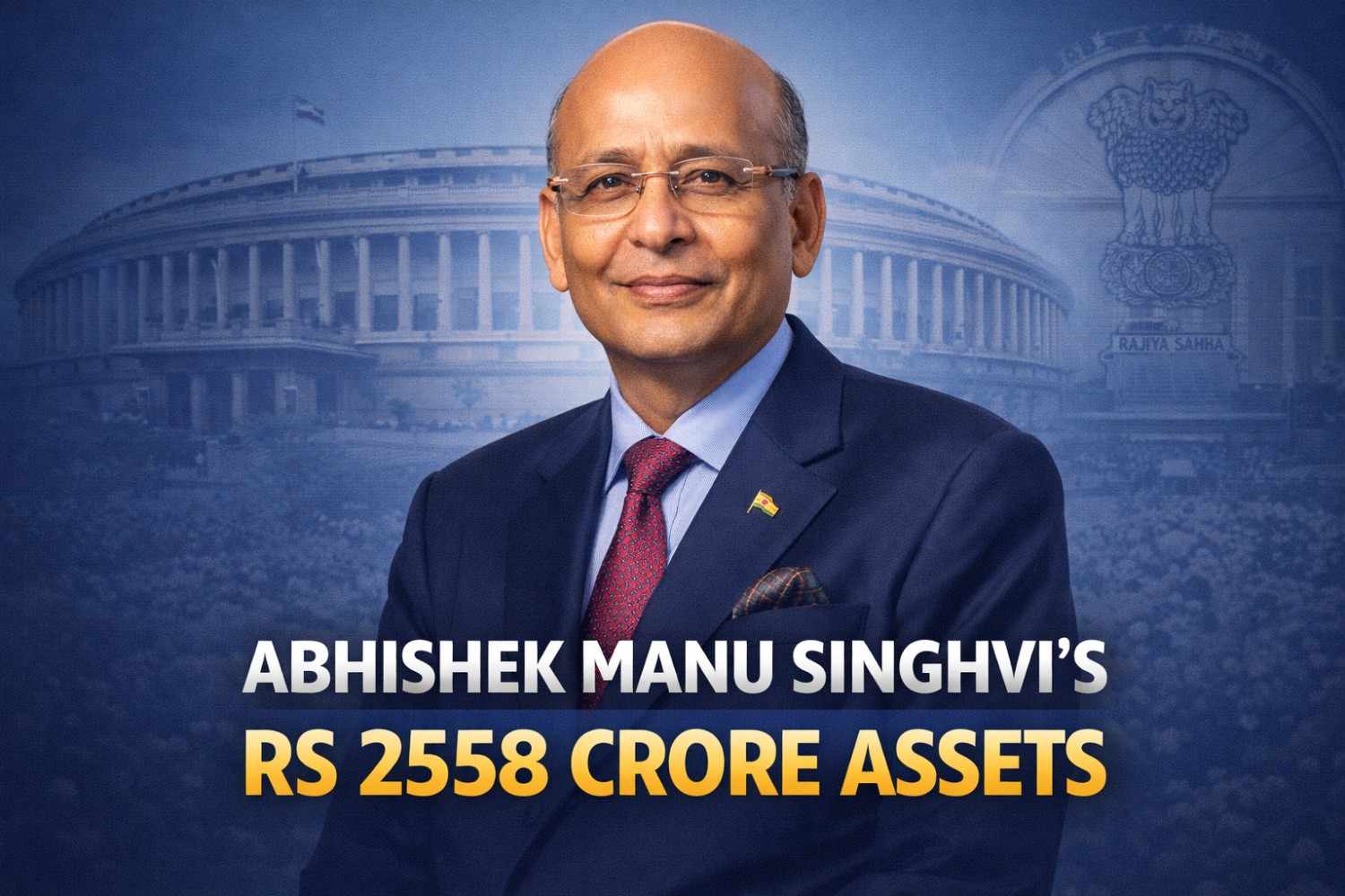 Abhishek Manu Singhvi Declares Rs 2,558 Crore Assets — News Legal Analysis | Jurisight